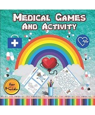 Medical Games Activity for Kids: book for girl and boy who likes medicine nurse 