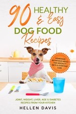 90 Healthy & Easy Dog Food