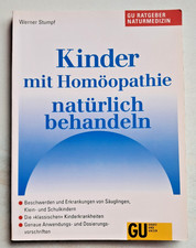 Kinder mit Homöopathie natürlich behandeln von Stumpf, Werner