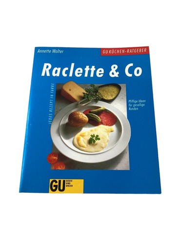 Raclette pfiffige ideen - raclette,