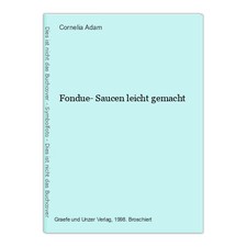 Fondue- Saucen leicht gemacht