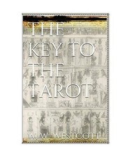 The Key to the Tarot, W. Wynn