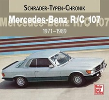Mercedes Benz R/C 107 Schrader Typen 1971-1989 Modelle Chronik Buch Book Werbung
