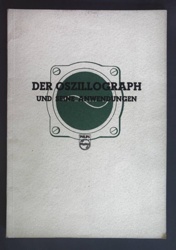 Der oszillograph und seine - der,