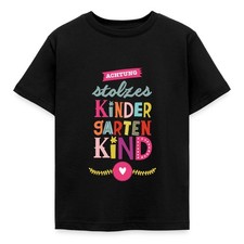 Achtung Stolzes Kindergartenkind Bunt Fröhlich Lustig Kinder T-Shirt