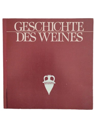 Geschichte des weines sachbuch - weines,