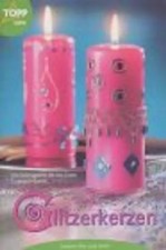 Glitzer-Kerzen. Kerzen gestalten mit Kerzen-Pen, Wachs, Flitter und mehr