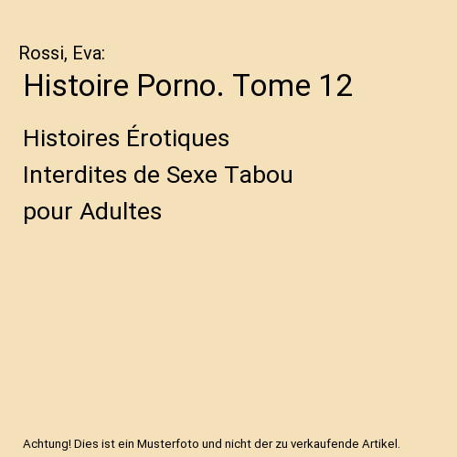 Histoire porno tome 12 - porno.,