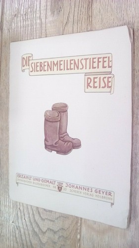 Die siebenmeilenstiefel reise - die, siebenmeilenstiefel-reise