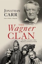 THE WAGNER CLAN: THE SAGA OF