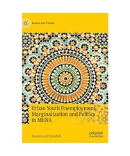 Städtische Jugendarbeitslosigkeit, Marginalisierung und Politik in MENA, Rawan Asali Nuse