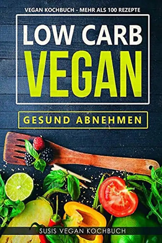 Low carb vegan gesund - low,