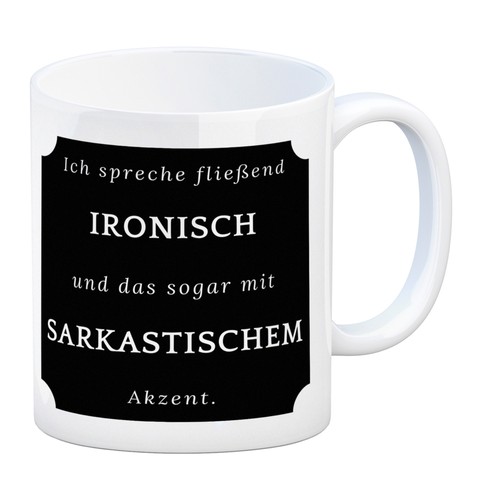 Ich spreche fließend ironisch - ich,