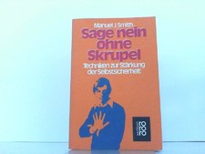 Sage Nein ohne Skrupel. Techniken zur Stärkung der Selbstsicherheit. Reihe: roro