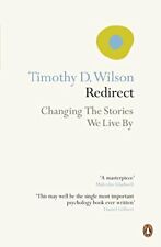 Redirect: Changing the Stories We Live By by Wilson, Timothy 0141042249