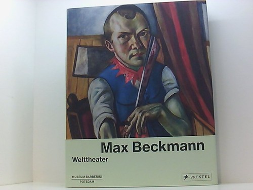 Max beckmann welttheater - beckmann:,