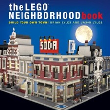 The Lego Neighborhood Book: Build Your Own Town! by Brian Lyles HARDBACK