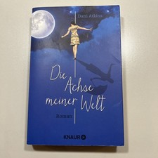 Die Achse meiner Welt von Dani Atkins (2014, Taschenbuch)