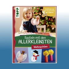 Basteln mit den Allerkleinsten - Weihnachten | Susanne Pypke | Ungelesen