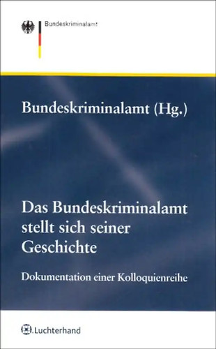 Das bundeskriminalamt - das, (bka)