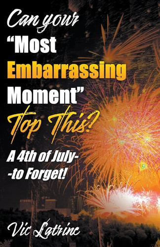 Can your most embarrassing - most,
