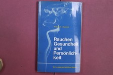 404969 Hans Eysenck RAUCHEN, GESUNDHEIT UND PERSÖNLICHKEIT Walter Rau Verlag Ei