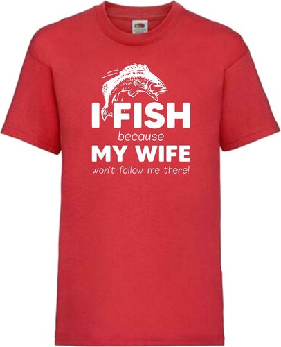 Shirt fishing wife wont - fishing,