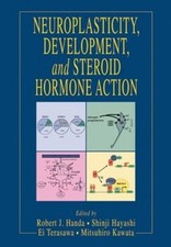 Neuroplasticity, Development, and Steroid Hormone Action - 9780849309625