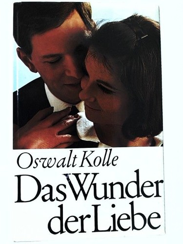 Oswalt kolle das wunder der - kolle:,