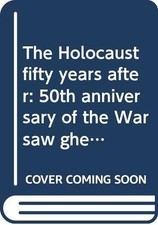 The Holocaust fifty years after: 50th anniversary of the Warsaw ghetto Buch -