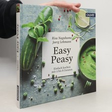 Easy Peasy: Einfach kochen mit