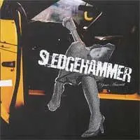 Sledgehammer your arsonist - sledgehammer,