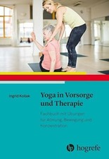 Yoga in Vorsorge und Therapie: Fachbuch mit Übungen für Buch Hogrefe AG