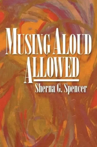 Sherna spencer musing - sherna,