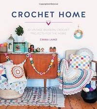 The Crochet Home: Over 30 Crochet Patterns for Y... | Book | condition very good