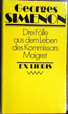 Drei Fälle aus dem Leben des Kommissars Maigret von Georges Simenon