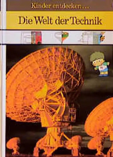 Die welt der technik - die,