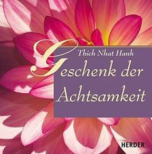 Geschenk der Achtsamkeit von