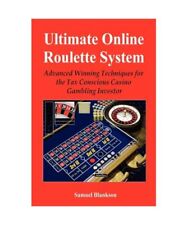 Ultimate Online Roulette System: Advanced Winning Techniques for the Tax Conscio
