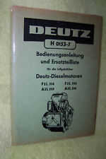 DEUTZ H 0153 7 Ersatzteilliste Dieselmotor F2L 514 F3L Bedienungsanleitung 1954