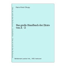 Das große Handbuch der Zitate von A - Z Skupy, Hans-Horst: