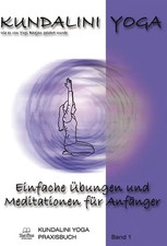 Kundalini Yoga Praxisbuch Band