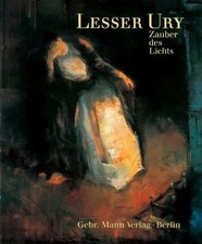 Lesser Ury. Zauber des Lichts