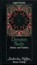 Demeters Suche. Mütter und