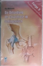 Die Behandlung der Coxarthrose im Schlingentisch (Video + Begleitheft) Michaelis