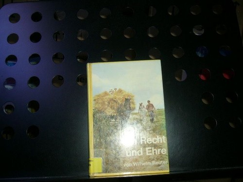 Recht und ehre - und, reuter,
