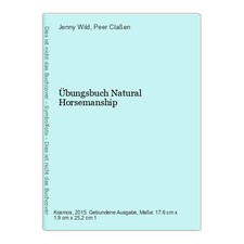 Übungsbuch Natural Horsemanship Wild, Jenny und Peer Claßen: