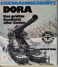 Eisenbahngeschütz Dora Motorbuch Verlag 1981  MILITÄR GESCHICHTE Gerhard Taube