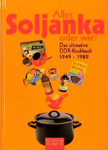 Alles soljanka oder wie - alles,