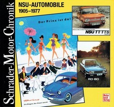 Schneider, Peter: NSU-Automobile 1905-1977. (Schrader-Motor-Chronik)